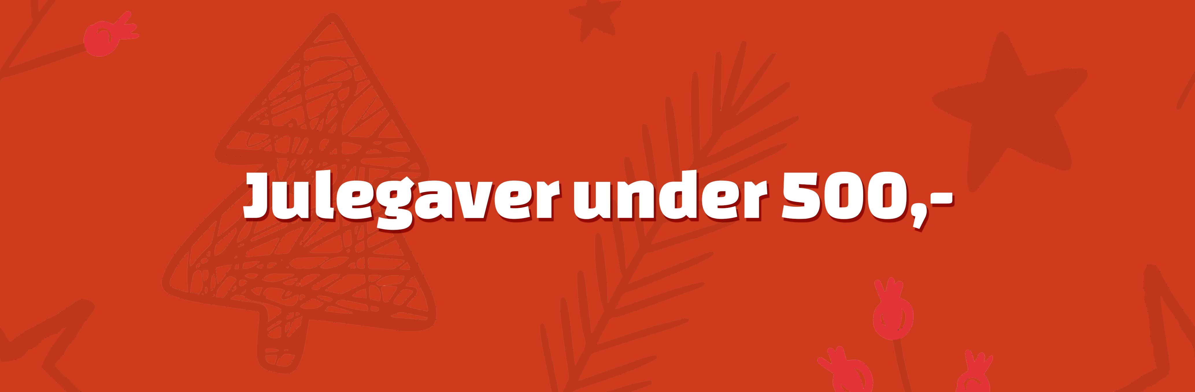 Julegaver under 500,-
